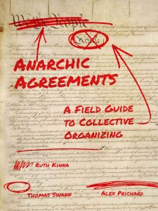 book cover that reads - Anarchic Agreements: A Field Guide to Collective Organizing. The text is written in red writing over the US Constitution document.