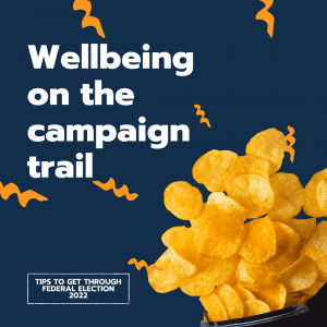 Text: Wellbeing on the Campaign Trail. Image: A packet of crisps spills out against a navy blue background.