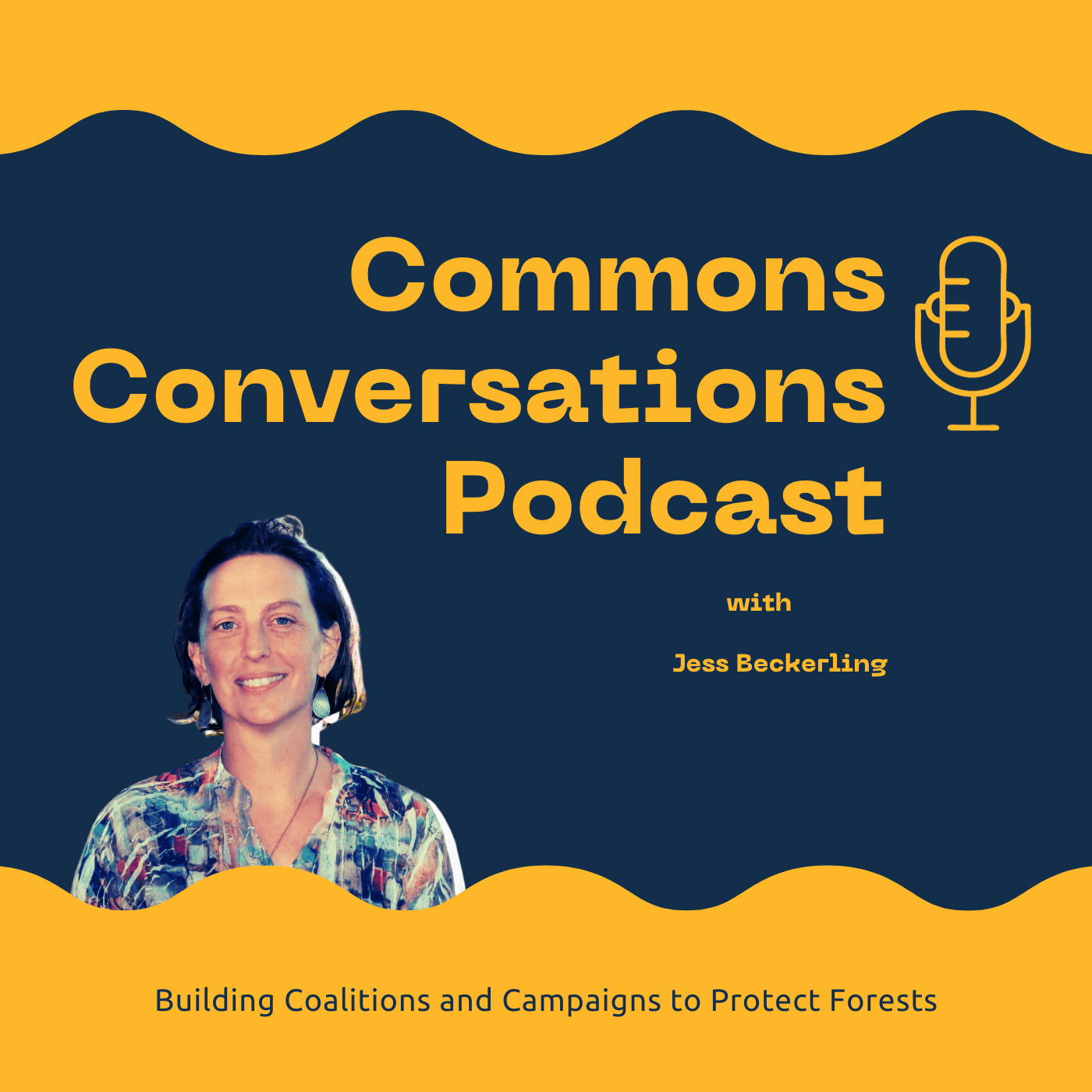 Cover tile for podcast title 'Commons Conversations Podcast'. There is an icon of a yellow microphone and yellow waves on the top and bottom of cover tile. There is a profile photo of the person featured in the podcast epidsode. This one features Jess Beckerling. Text reads 'Building coalitions and campaigns to protect forests'.|Cover tile for podcast title 'Commons Conversations Podcast'. There is an icon of a yellow microphone and yellow waves on the top and bottom of cover tile. There is a profile photo of the person featured in the podcast epidsode. This one features Alice Hardinge. Text reads 'Citizen Science and Big Tree Hunting'.