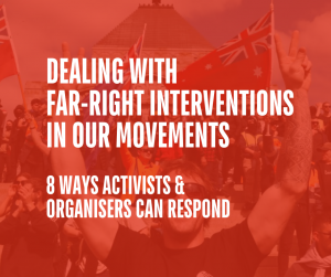A red square with white text reading 'Dealing with Far-Right Interventions in Our Movements: 8 Ways Activists & Organisers Can Respond'