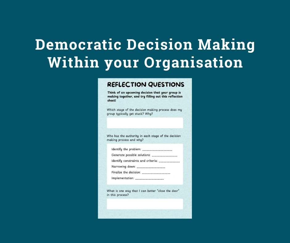 Title reads "Democratic Decision Making Within your Organisation". A sheet with parts to fill in titled "Reflection Sheet".