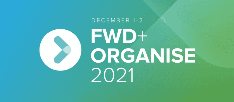 a white circle with a arrow inside with text that reads FWD+Organise 2021 December 1 - 2