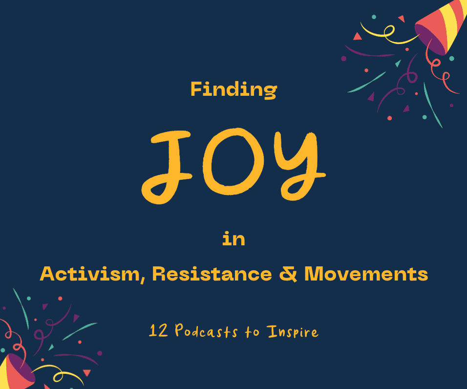 Text reads 'Finding Joy in Activism