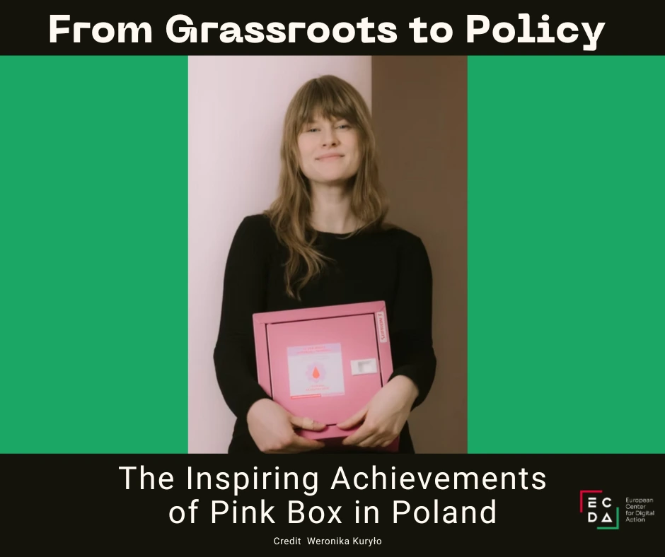 Title reads 'From Grassroots to Policy: the inspiring achievements of Pink Box in Poland'. A woman called Eva with long brown hair holds a metal pink box called a Pink box. Th European Centre for Digital Action logo is bottom right.|A google map showing many location markers on a map of Poland. There are so many location markers they cover the map.|2 metal square pink locker boxes stacked on top of each other. The top one has its door open and is filled with white menstrual pads.