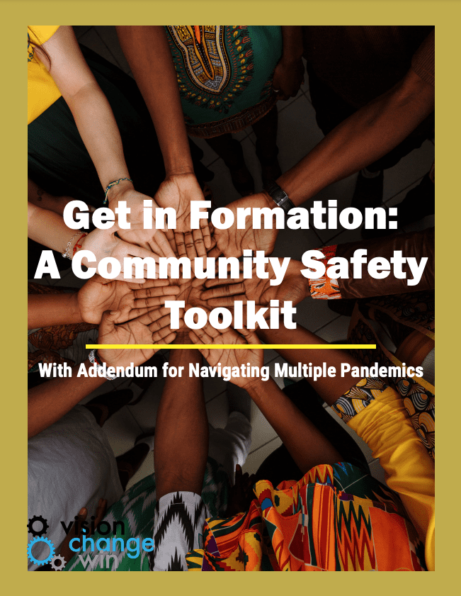 Report Cover - Title reads Get in Formation A Community Safety Toolkit. Title overlays image of a circle of Black and Brown hands with palms facing up.