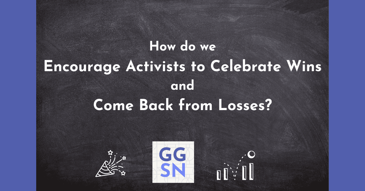Text written on blackboard reads 'How do we Encourage Activists to Celebrate Wins and come back from Losses?' There is an icon of a party popper and a ball bouncing back. The logo for GGSN is in between the two icons.|Workbook cover - Title reads 'Staying Resilient While Trying to Save the World (Volume 2) A Well-Being Workbook for Youth Activists.' The workbook is black and white with stickers on it that are about different justice issues including climate justice