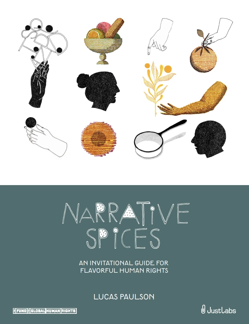 Guide cover - Title reads 'Narrative Spices: An Invitational Guide for Flavorful Human Rights'. Author 'Lucas Paulson'. Just Labs and The Fund for Global Rights in the bottom corners. Image is a collection of 12 items in rows. They include a magnifying glass