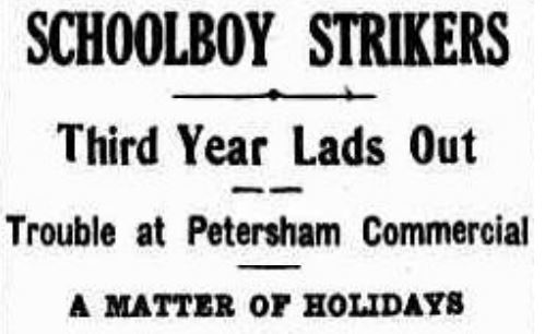 Headline reads Schoolboy Strikers. Third year lads out. Trouble at Petersham Commercial. A Matter of Holidays