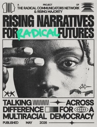 A person holds two fingers over their left eye. Text reads Rising Narratives for Radical Futures: Talking Across Difference for a Multiracial Democracy