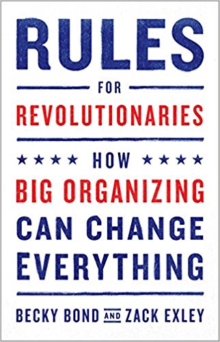 Cover of Rules for Revolutionaries: How Big Organzing Can Change Everything
