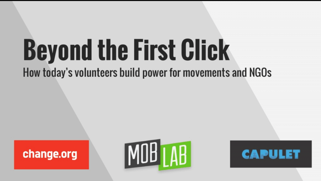Cover of the 'Beyond the First Click' report, with the title and subtitle 'How today's volunteers build power for movements and NGOs', on a grey background. The logos for change.org, MobLab and Capulet are presented in a row along the bottom.