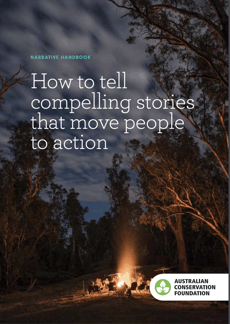 Guide cover - Title reads 'How to Tell Compelling Stories that Move People to Action: Narrative Handbook'. Logo of Australian Conservation Foundation on bottom right. Photo of people having a campfire at night under gum trees.