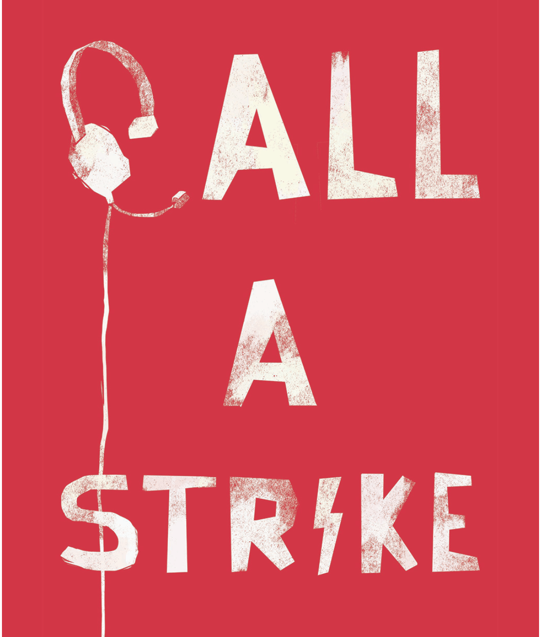 |Colourful artwork showing many faces and the text 'Call Centre Workers Unite!'|Drawing of people writing 'Union' on the wall