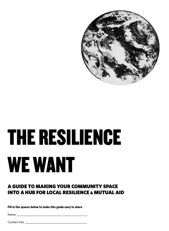 |Screenshot from the guide 'How to Make your Community Space into a Hub for Local Resilience and Mutual Aid'.|Screenshot from the guide 'How to Make your Community Space into a Hub for Local Resilience and Mutual Aid'.|Screenshot from the guide 'How to Make your Community Space into a Hub for Local Resilience and Mutual Aid'.