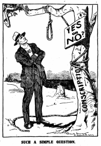 illustration of man looking up at hangman's noose hanging from tree. On the tree trunk it says Conscription with a nailed board to the tree that says Yes or No?