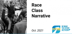 screenshot of webinar front page that reads Race Class Narrative, Oct 2021. A black and white photo features a man with a child on his shoulders holding her arms out.