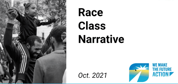 screenshot of webinar front page that reads Race Class Narrative, Oct 2021. A black and white photo features a man with a child on his shoulders holding her arms out.
