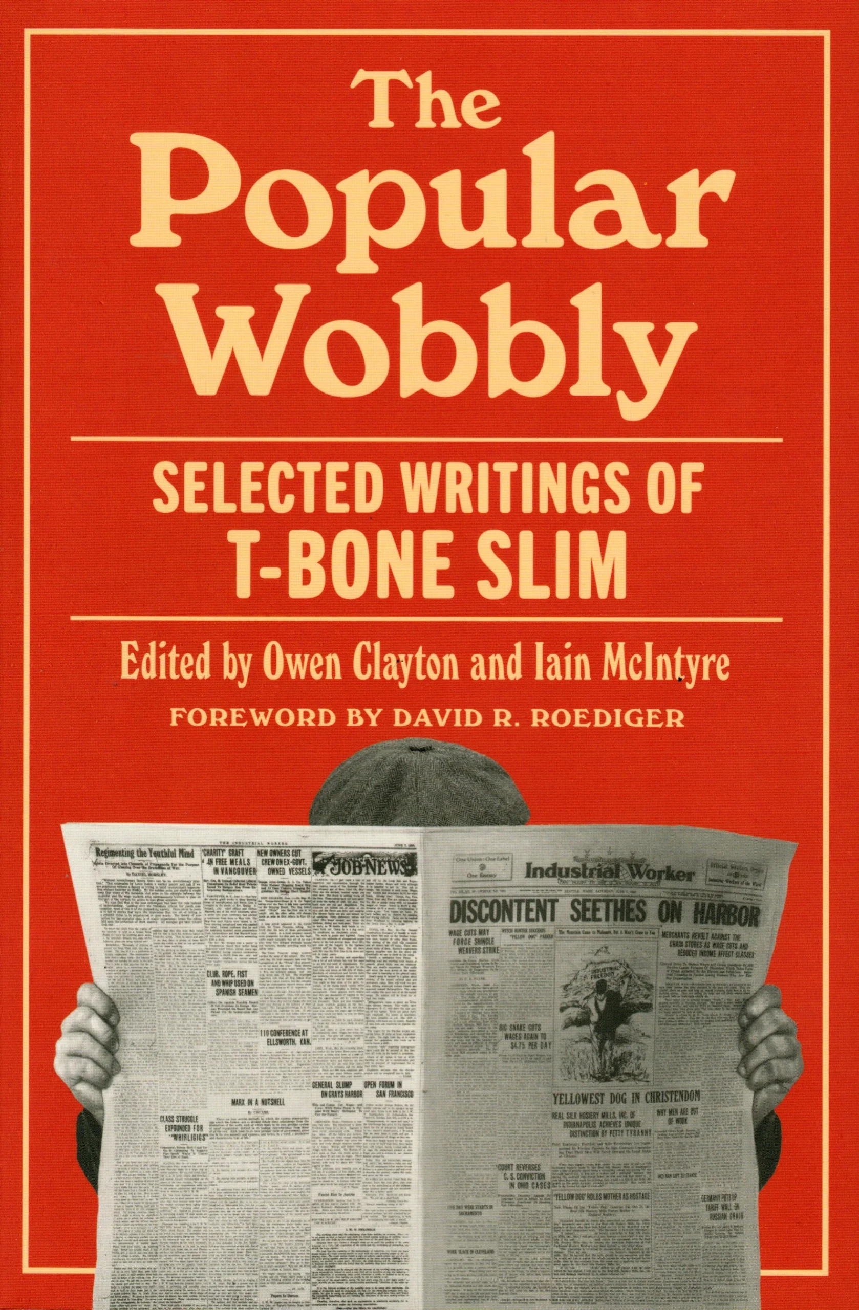 Book cover with a photo of a person reading the Industrial Worker and the title reading The Popular Wobbly: Selected Writings of T-Bone Slim.|Cartoon of a man with devil horns and a t-bone steak in his hand. Caption says "Magic Words"