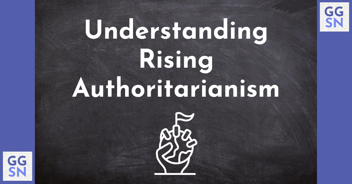 Text reads 'Understanding Rising Authoritarianism'. An icon of a hand squeezing the world.
