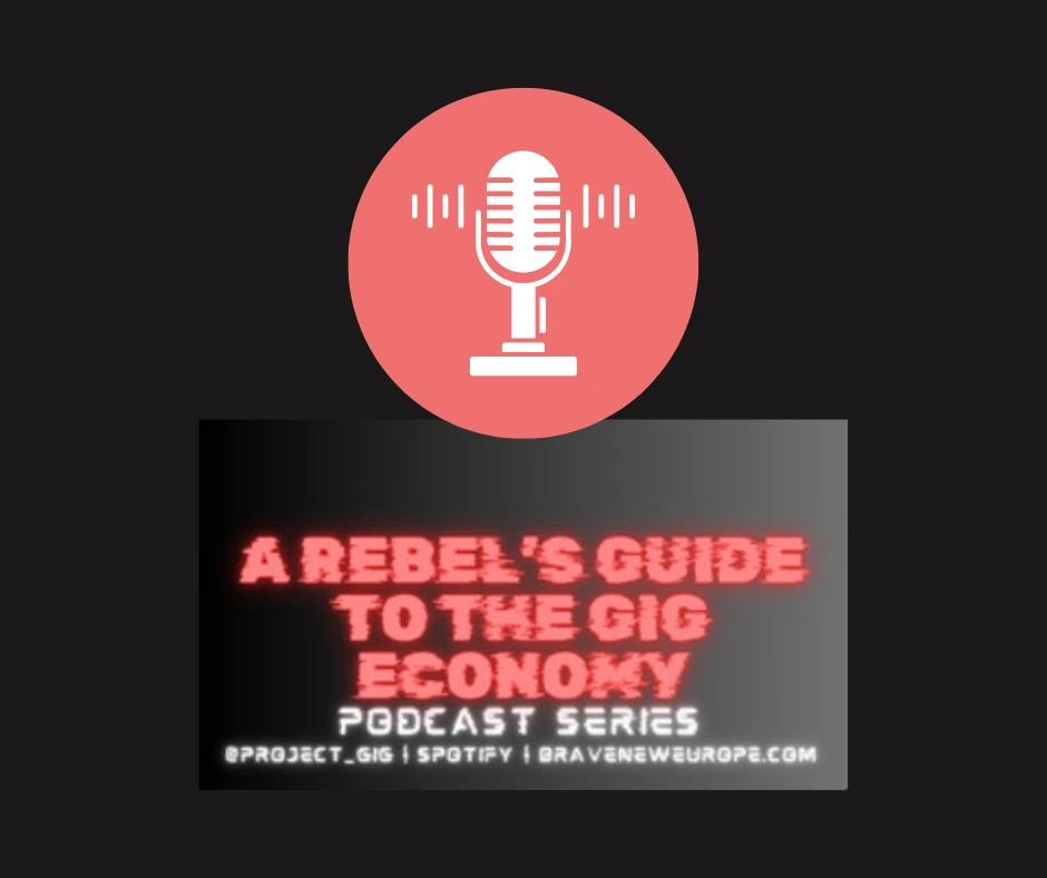 Title reads 'a rebels guide to the gig economy podcast'. Icon of a microphone with sound waves.