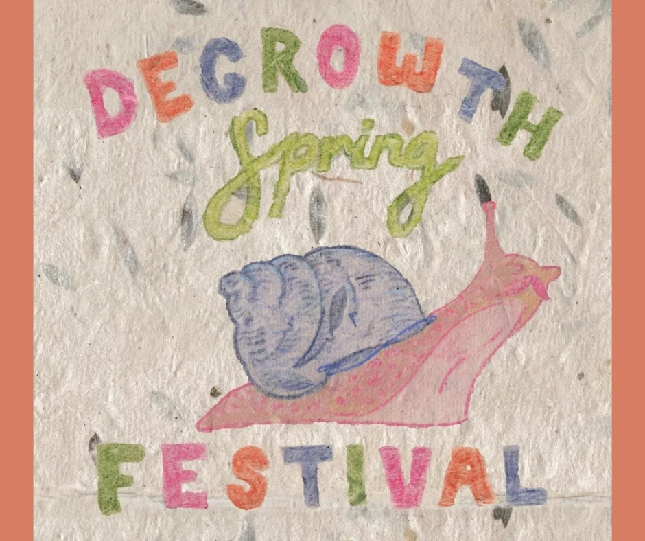 A poster on recycled paper advertising the 'Degrowth Spring Festival