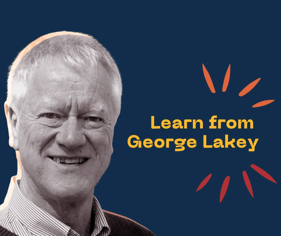 Title reads "Learn from George Lakey". A portrait black and white photo of George Lakey smiling wearing a shirt and jumper.|Book cover - Title reads 'Facilitating Group Learning: Strategies for Success with Diverse Leaders'. a gorup of people sitting in a room with a person standing before them explaining something.|Screenshot of webpage for training for change.|Screenshot of the Choose Democracy website. Text reads ;Choose Democracy stands against Trump’s authoritarian regime. We’re democracy-loving people. We share practical actions and lessons from around the globe to fight autocrats. What can I do? Get our updates".|Book cover - Title reads 'Dancing with History A Life for Peace and Justice'. George Lakey smiling is being arrested by police.|Documentary poster - titled 'Citizen George'. George Lakey is smiling as he is arrested by police.|Book cover - Title reads 'strategy for a living revolution george lakey'. Abstract image of a cube with 9 pieces. The last piece in the top left is hovering and falling into place.|Book cover - Title reads 'Viking Economics: How the Scandinavians got it right - and How We Can