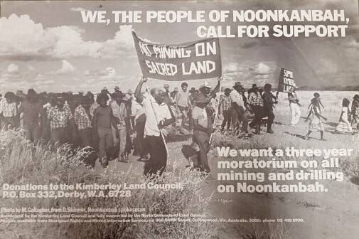 Protest poster - Aboriginal Australians in protest holding a sign that says No mining on sacred land. The wording on the poster says We, The People of Noonkanbah call for support.