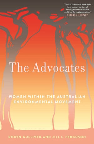 a book cover - text reads The Advocates: Women within the Australian Environmental Movement